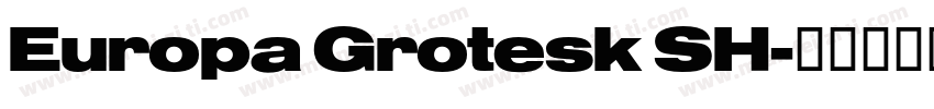 Europa Grotesk SH字体转换